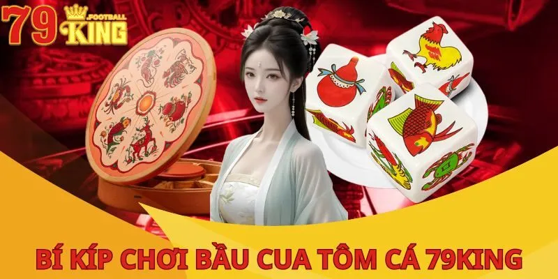 Bầu Cua Tôm Cá - Luật Chơi Và Cách Đặt Cược Chuẩn Nhất! 4 bau-cua-tom-ca-bi-kip
