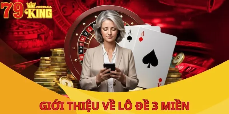 Lô Đề 3 Miền: Sức Hút, Thể Loại Và Bí Kíp Soi Cầu Chuẩn Xác 2 lo-de-3-mien-gioi-thieu