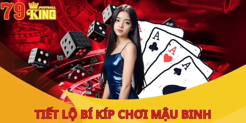 Game Bài Mậu Binh - Siêu Phẩm Giải Trí Hot Nhất 2025 3 tiet-lo-bi-kip-choi-game-bai-mau-binh