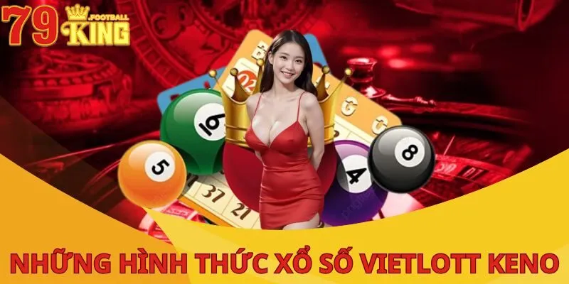 Xổ Số Vietlott Keno - Trò Chơi Có Mức Trả Thưởng Hấp Dẫn 3 xo-so-vietlott-keno-nhung-cach-choi-hien-co
